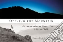 Opening the Mountain libro in lingua di Davis Matthew, Scott Michael Farrell, Snyder Gary (FRW)