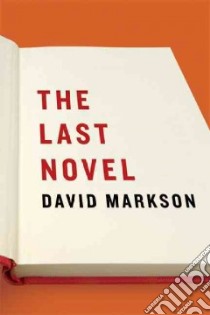 The Last Novel libro in lingua di Markson David