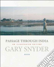 Passage Through India libro in lingua di Snyder Gary