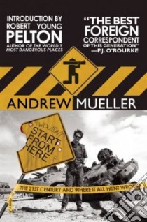I Wouldn't Start From Here libro in lingua di Mueller Andrew, Pelton Robert Young (INT)