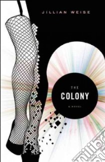 The Colony libro in lingua di Weise Jillian