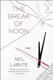 The Break of Noon libro in lingua di Labute Neil