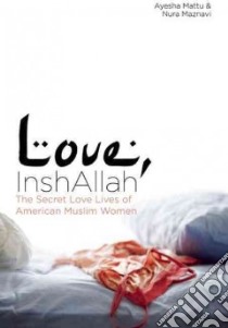 Love, Inshallah libro in lingua di Mattu Ayesha (EDT), Maznavi Nura (EDT)