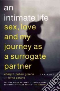 An Intimate Life libro in lingua di Greene Cheryl T. Cohen, Garano Lorna (EDT), Weston Louanne Cole Ph.D. (FRW)