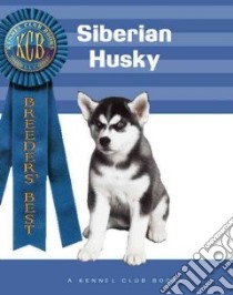 Siberian Husky libro in lingua di Kanzler Kathleen