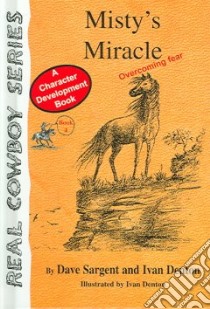 Misty's Miracle libro in lingua di Sargent Dave, Denton Ivan