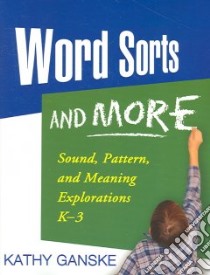 Word Sorts And More libro in lingua di Ganske Kathy