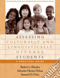Assessing Culturally And Linguistically Diverse Students libro in lingua di Rhodes Robert L., Ochoa Salvador Hector, Ortiz Samuel O.