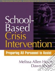 School-Based Crisis Intervention libro in lingua di Heath Melissa Allen, Sheen Dawn