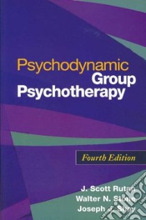 Psychodynamic Group Psychotherapy libro in lingua di Rutan J. Scott, Stone Walter N., Shay Joseph J.