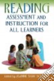 Reading Assessment And Instruction for All Learners libro in lingua di Schumm Jeanne Shay (EDT), Arguelles Maria Elena