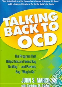 Talking Back to OCD libro in lingua di March John S., Benton Christine M.
