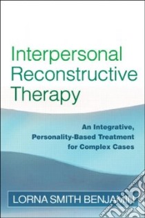 Interpersonal Reconstructive Therapy libro in lingua di Benjamin Lorna Smith