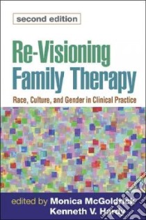 Re-visioning Family Therapy libro in lingua di McGoldrick Monica (EDT), Hardy Kenneth V. (EDT)