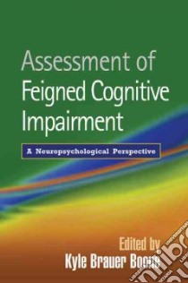 Assessment of Feigned Cognitive Impairment libro in lingua di Boone Kyle Brauer (EDT)