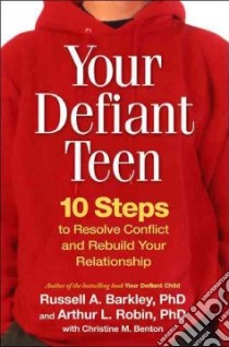 Your Defiant Teen libro in lingua di Barkley Russell A., Robin Arthur L., Benton Christine M.