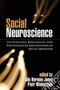 Social Neuroscience libro in lingua di Eddie Harmon-Jones