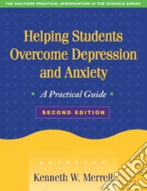 Helping Students Overcome Depression and Anxiety libro in lingua di Merrell Kenneth W.