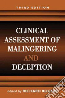 Clinical Assessment of Malingering and Deception libro in lingua di Rogers Richard (EDT)