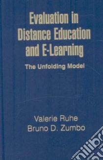 Evaluation in Distance Education and E-Learning libro in lingua di Ruhe Valerie, Zumbo Bruno D.