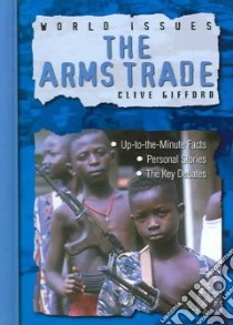 The Arms Trade libro in lingua di Gifford Clive
