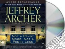 Not a Penny More, Not a Penny Less (CD Audiobook) libro in lingua di Archer Jeffrey, Jarvis Martin (NRT)