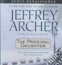 The Prodigal Daughter (CD Audiobook) libro in lingua di Archer Jeffrey, King Lorelei (NRT)