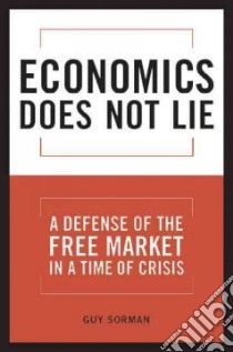 Economics Does Not Lie libro in lingua di Sorman Guy, Cornel Alexis (TRN)