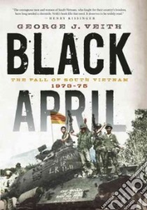 Black April libro in lingua di Veith George J.