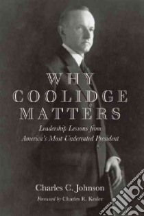 Why Coolidge Matters libro in lingua di Johnson Charles C.