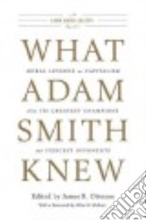 What Adam Smith Knew libro in lingua di Otteson James R. (EDT), Meltzer Allan H. (FRW)