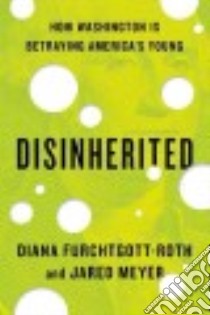Disinherited libro in lingua di Furchtgott-Roth Diana, Meyer Jared