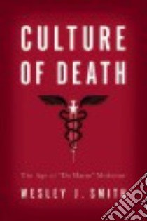 Culture of Death libro in lingua di Smith Wesley J.
