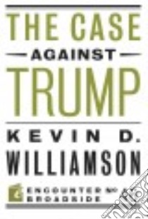 The Case Against Trump libro in lingua di Williamson Kevin D.