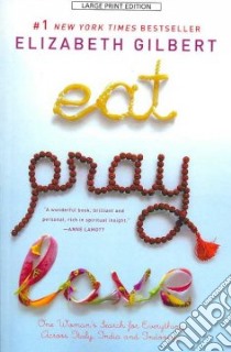 Eat, Pray, Love libro in lingua di Gilbert Elizabeth