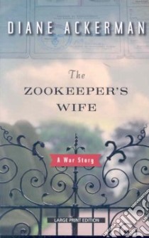 The Zookeeper's Wife libro in lingua di Ackerman Diane