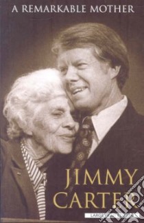 A Remarkable Mother libro in lingua di Carter Jimmy