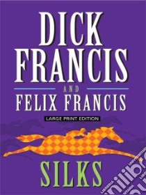 Silks libro in lingua di Francis Dick, Francis Felix