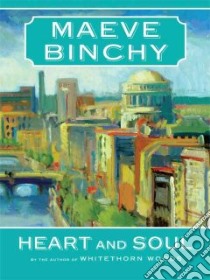 Heart and Soul libro in lingua di Binchy Maeve