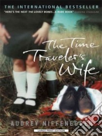 The Time Traveler's Wife libro in lingua di Niffenegger Audrey