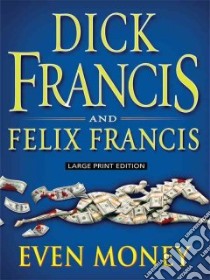 Even Money libro in lingua di Francis Dick, Francis Felix