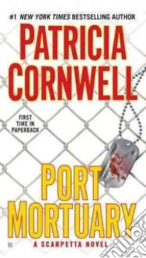 Port Mortuary libro in lingua di Cornwell Patricia Daniels