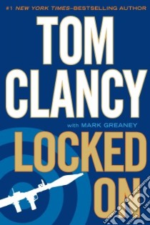 Locked On libro in lingua di Clancy Tom, Greaney Mark (CON)
