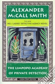 The Limpopo Academy of Private Detection libro in lingua di McCall Smith Alexander
