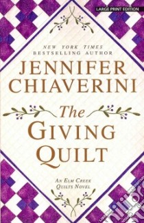 The Giving Quilt libro in lingua di Chiaverini Jennifer