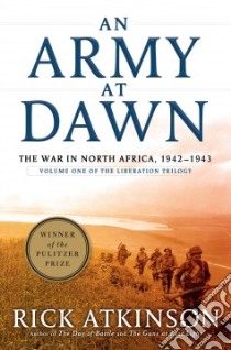 An Army at Dawn libro in lingua di Atkinson Rick