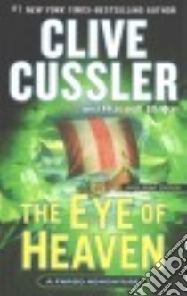 The Eye of Heaven libro in lingua di Cussler Clive, Blake Russell