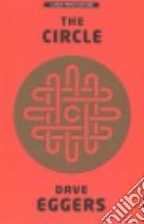 The Circle libro in lingua di Eggers Dave