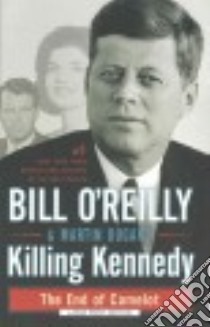 Killing Kennedy libro in lingua di O'Reilly Bill, Dugard Martin