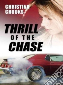 Thrill of the Chase libro in lingua di Crooks Christina